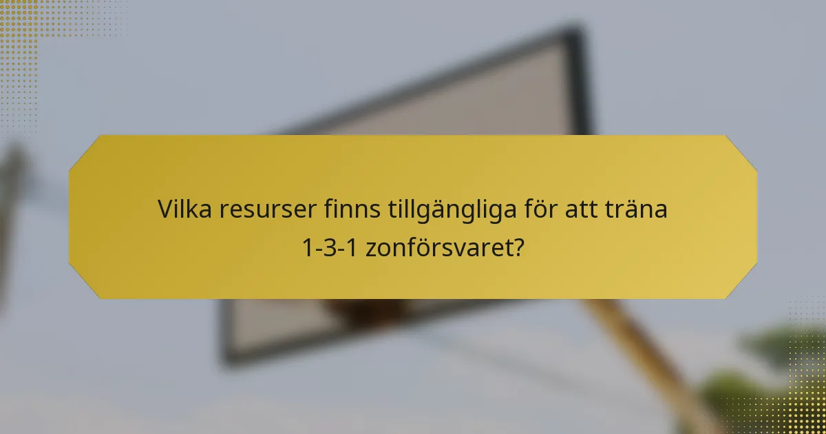 Vilka resurser finns tillgängliga för att träna 1-3-1 zonförsvaret?